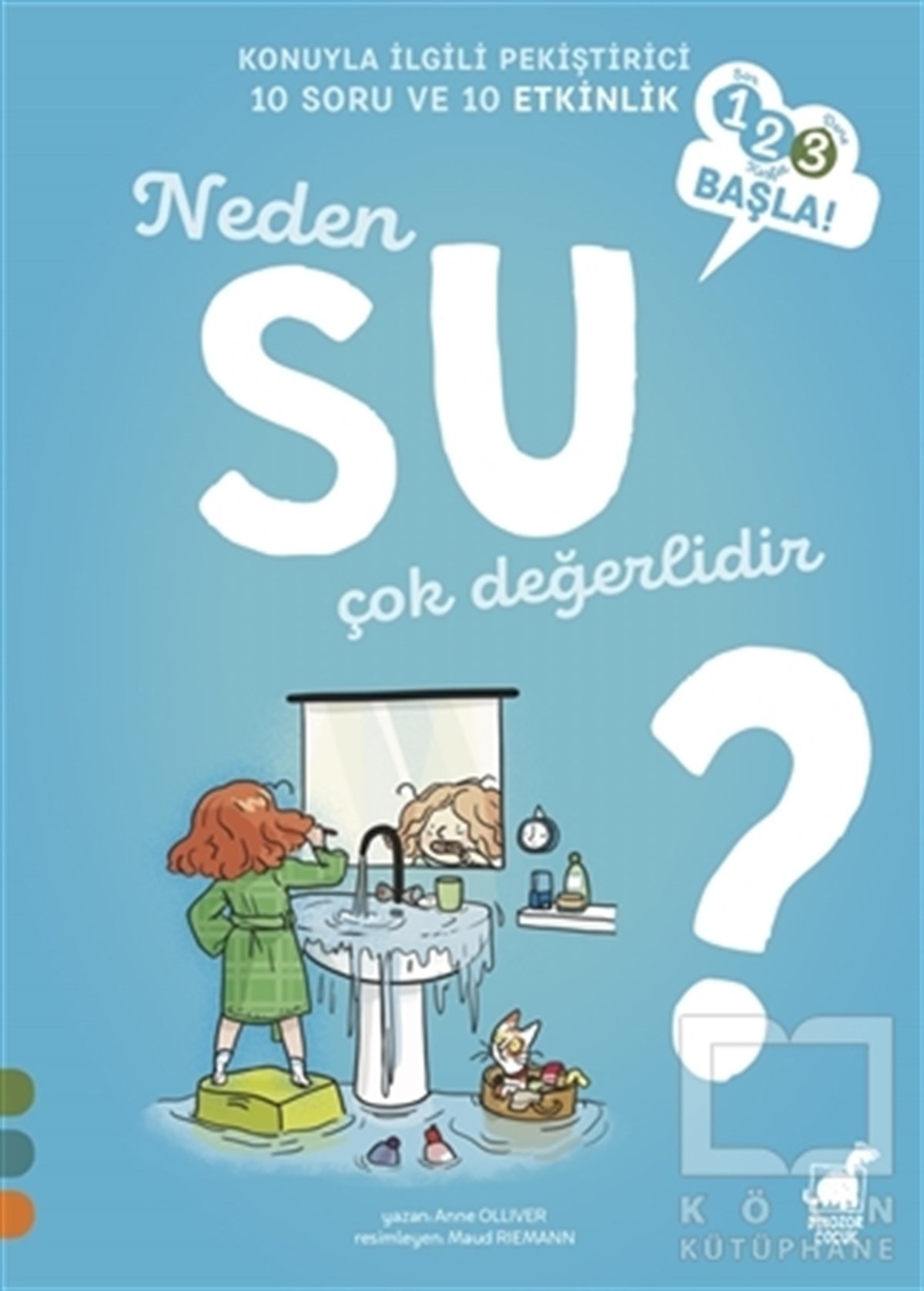 Anne OlliverEtkinlik KitaplarıNeden Su Çok Değerlidir?