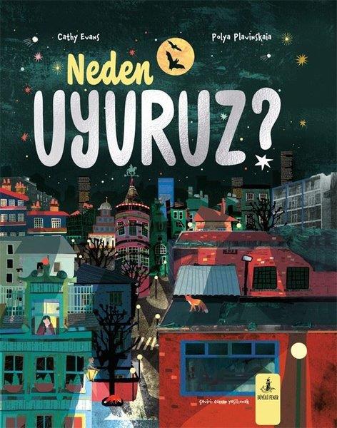 Cathy EvansÇocuk Bilim KitaplarıNeden Uyuruz?