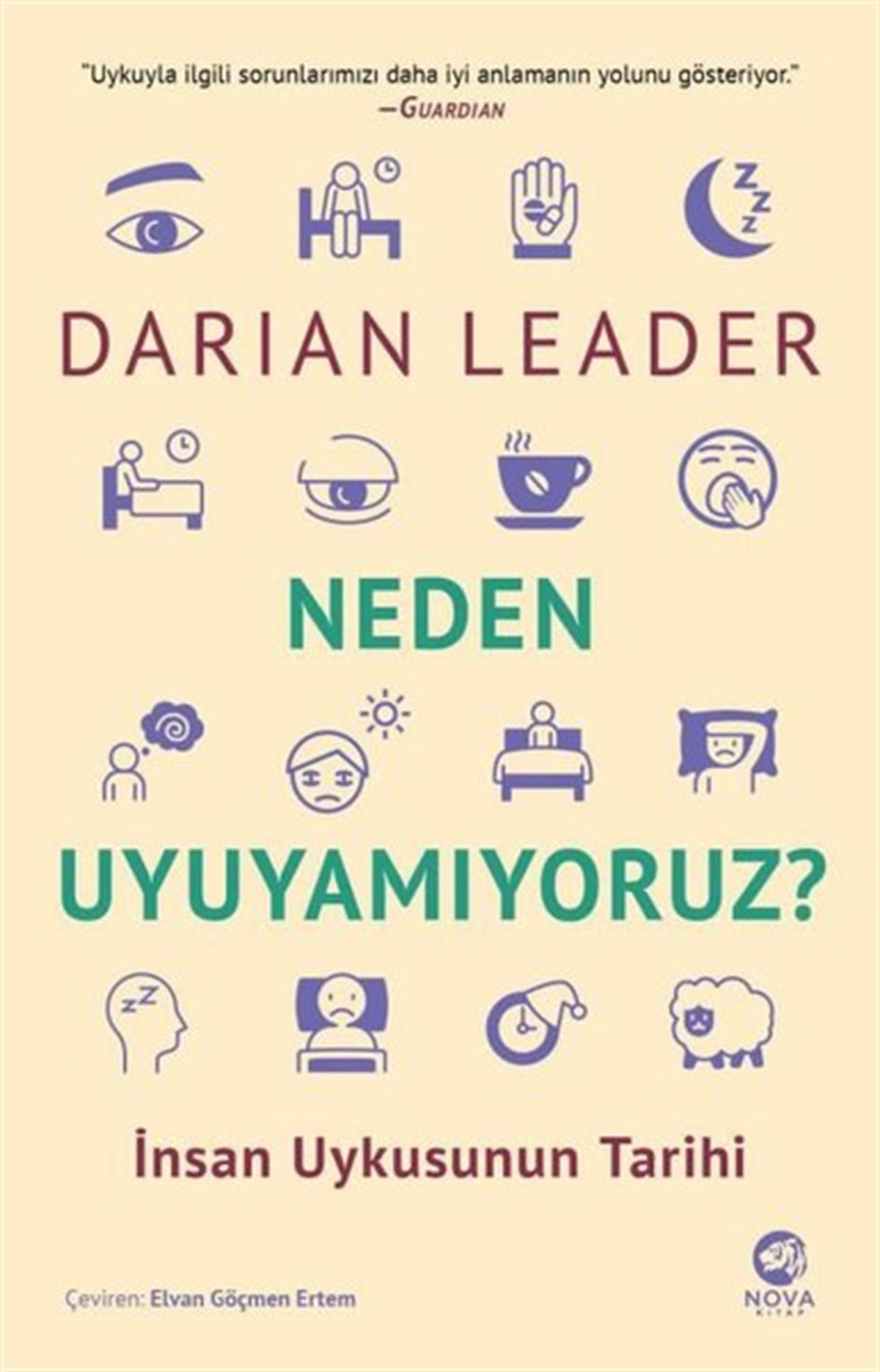 Darian LeaderPopüler Bilim KitaplarıNeden Uyuyamıyoruz? İnsan Uykusunun Tarihi