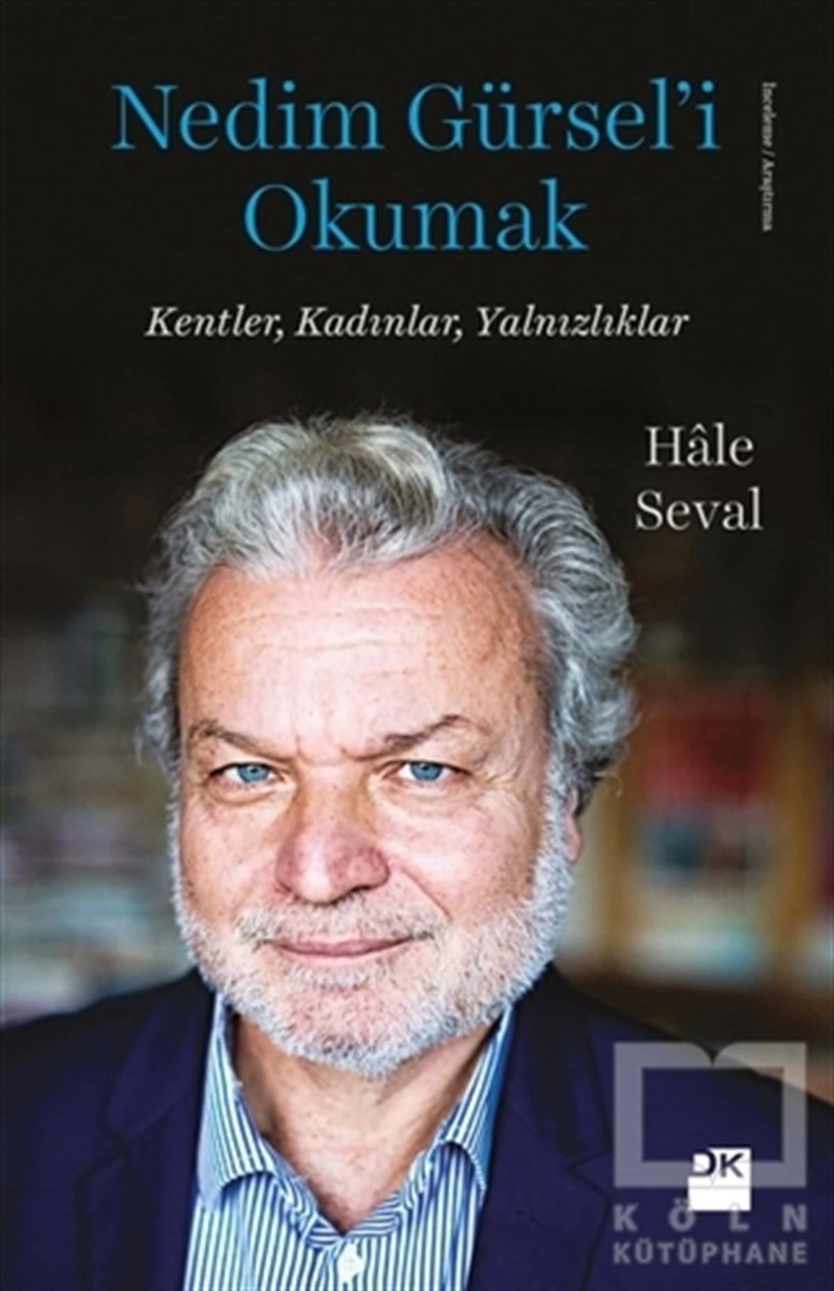 Nedim Gürsel'i Okumak