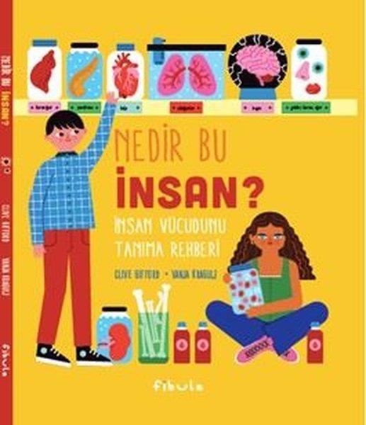 Clive GiffordEgitim Etkinlik KitaplariNedir Bu İnsan? İnsan Vücudunu Tanıma Rehberi