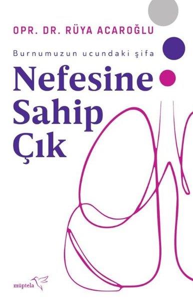 Rüya AcaroğluBeden SağlığıNefesine Sahip Çık - Burnumuzun Ucundaki Şifa