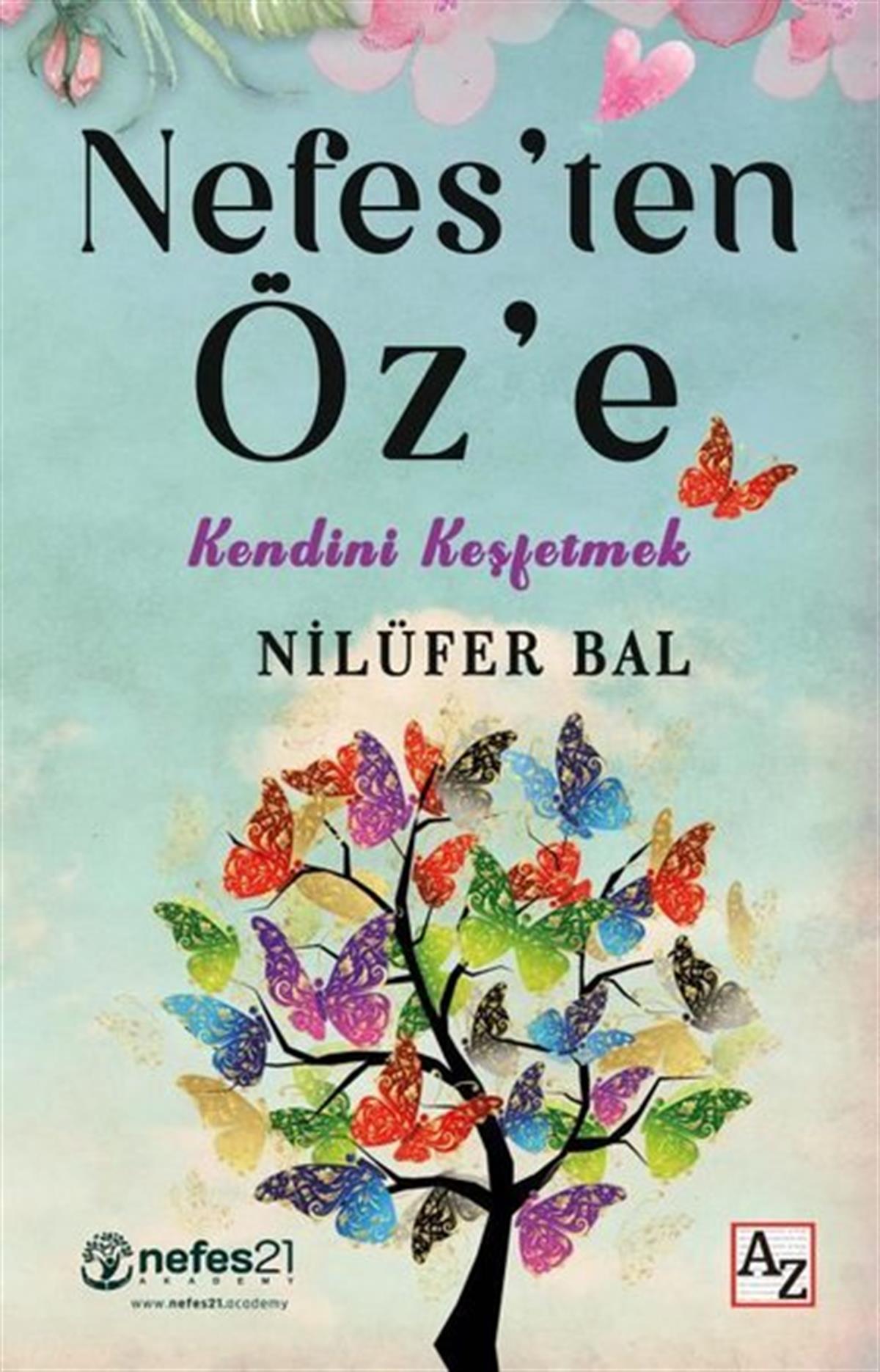Nilüfer BalKişisel Gelişim KitaplarıNefes'ten Öz'e - Kendini Keşfetmek