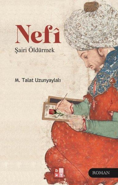 M. Talat UzunyaylalıTürk RomaniNefi - Şairi Öldürmek