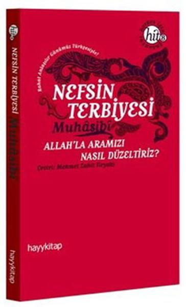 Kolektifİslami KitaplarNefsin Terbiyesi Allah'la Aramızı Nasıl Düzeltiriz