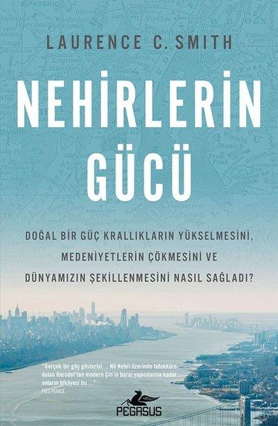 Laurence C. SmithDünya TarihiNehirlerin Gücü