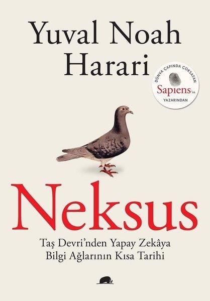 Yuval Noah HarariDünya TarihiNeksus - Taş Devri'nden Yapay Zekaya Bilgi Ağlarının Kısa Tarihi