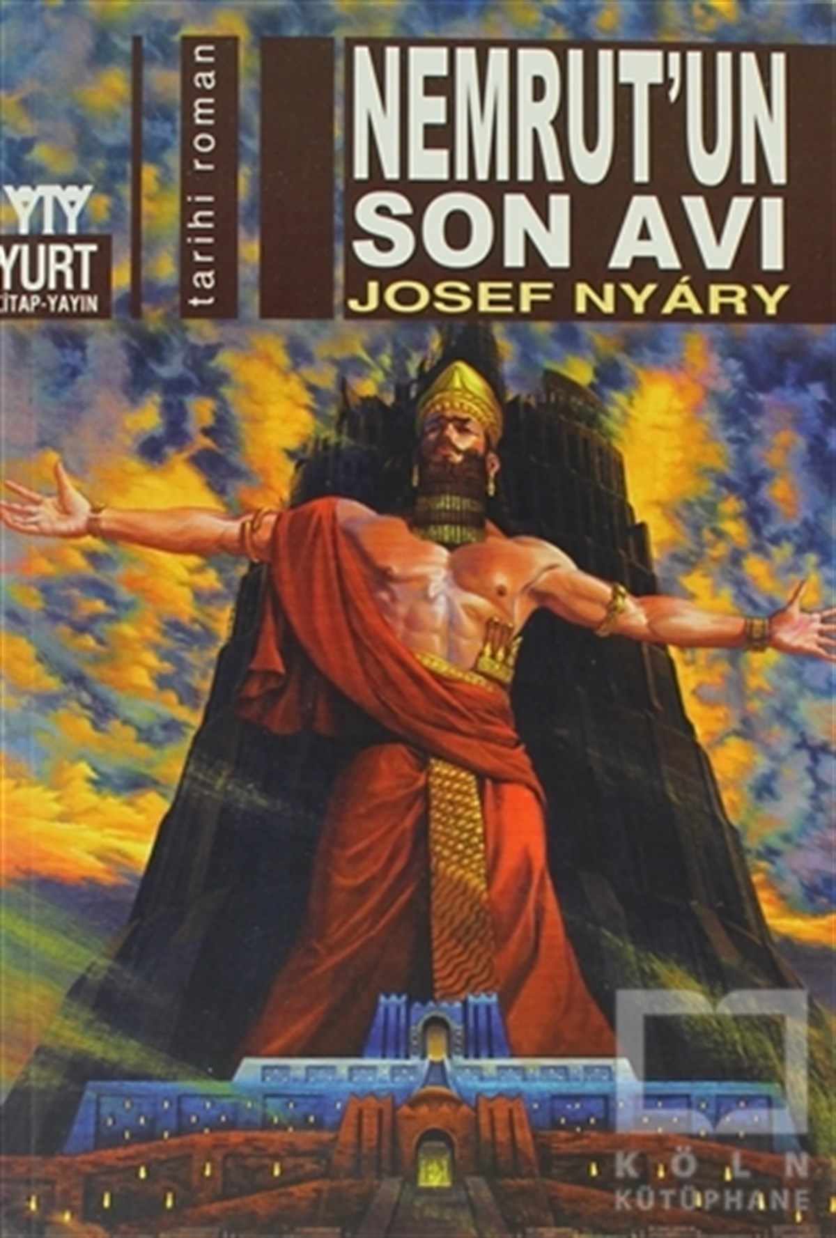 Josef NyaryTarihsel RomanlarNemrut’un Son Avı