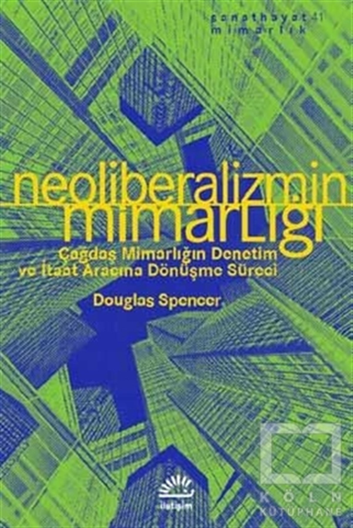 Neoliberalizmin Mimarlığı