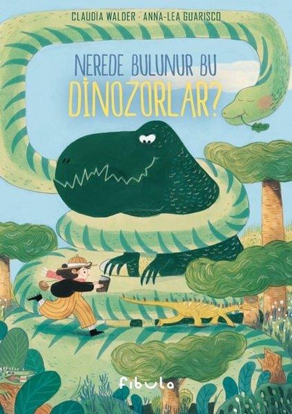 Claudia WalderEgitim Etkinlik KitaplariNerede Bulunur Bu Dinozorlar?