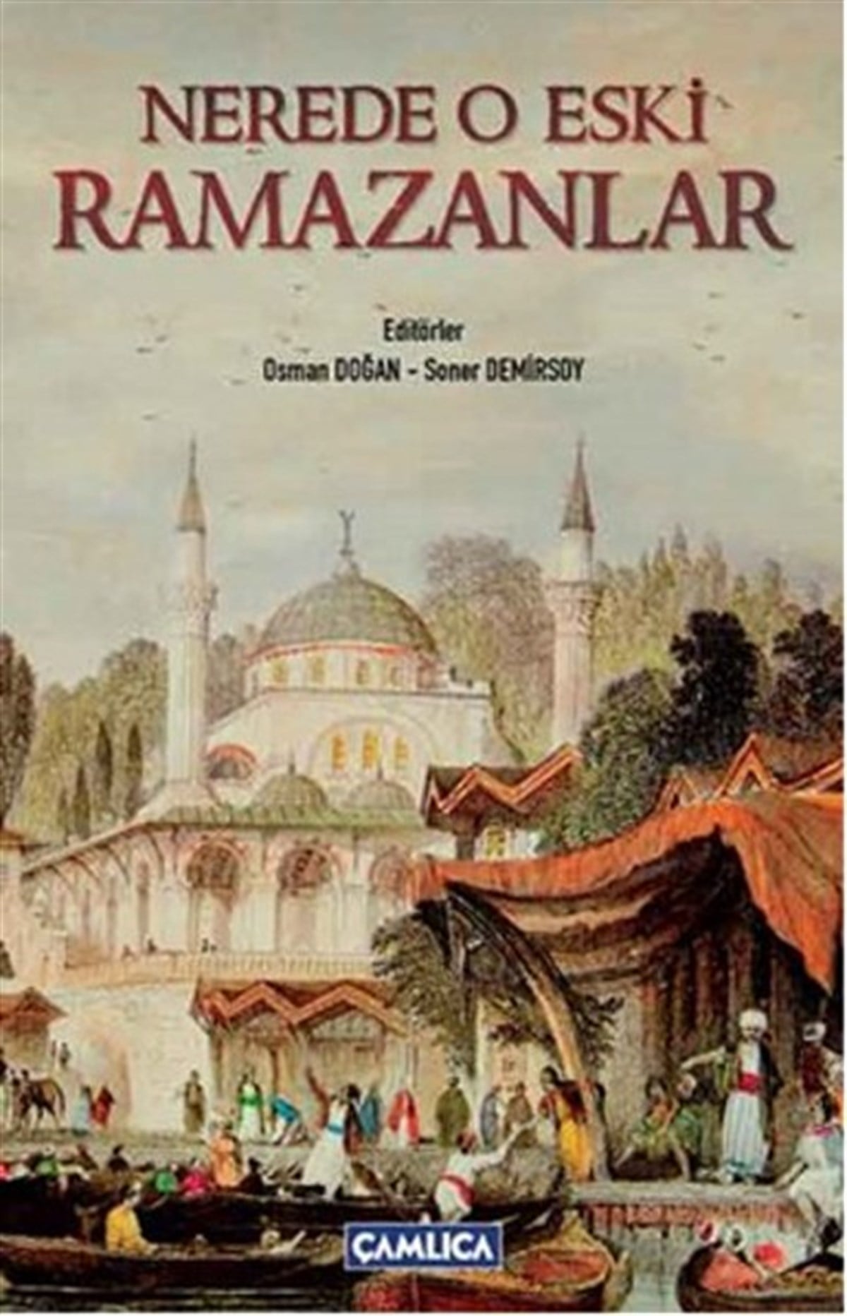 Osman DoğanOsmanli TarihiNerede O eski Ramazanlar