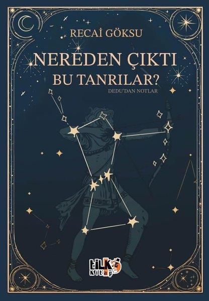 Recai GöksuDeneme KitaplarıNereden Çıktı Bu Tanrılar? Dedu'dan Notlar