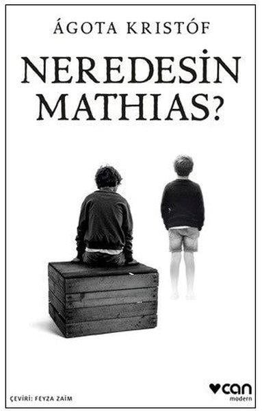 Agota KristofDünya RomanNeredesin Mathias?