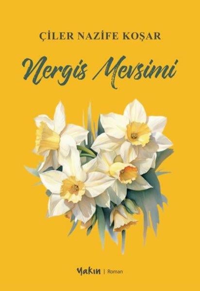 Çiler Nazife KoşarTürk RomaniNergis Mevsimi