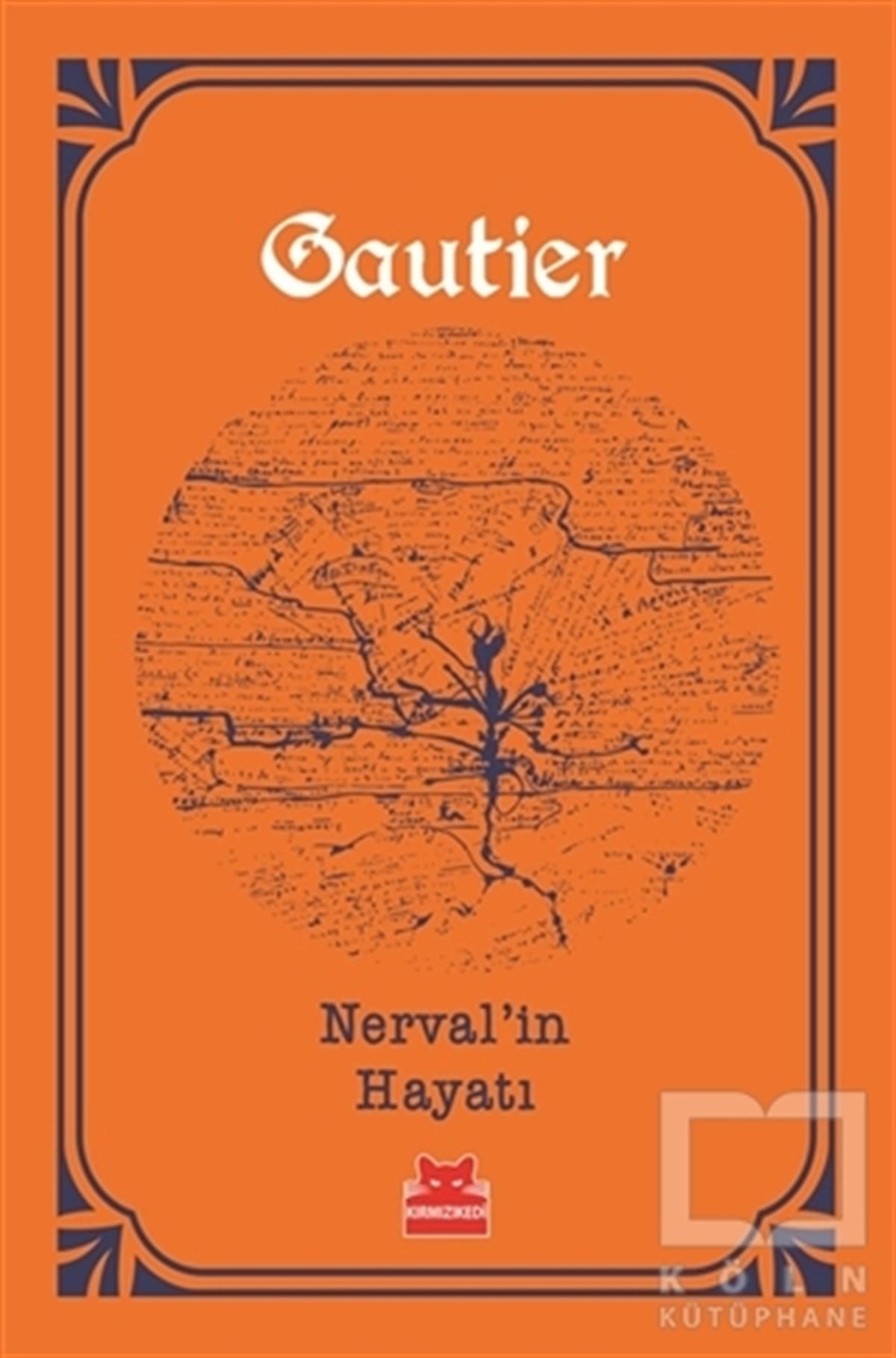 Theophile GautierFransız EdebiyatıNerval’in Hayatı