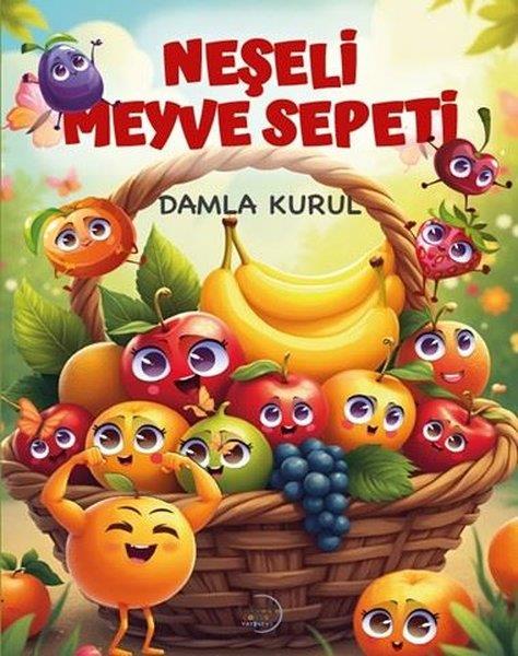 Damla KurulEgitim Etkinlik KitaplariNeşeli Meyve Sepeti