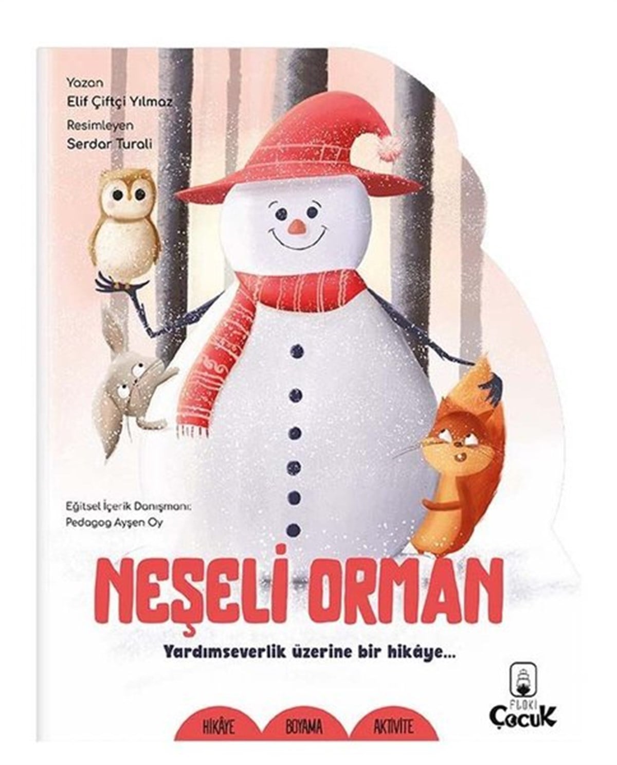 Elif Çiftçi YılmazEgitim Etkinlik KitaplariNeşeli Orman - Şekilli Hikaye
