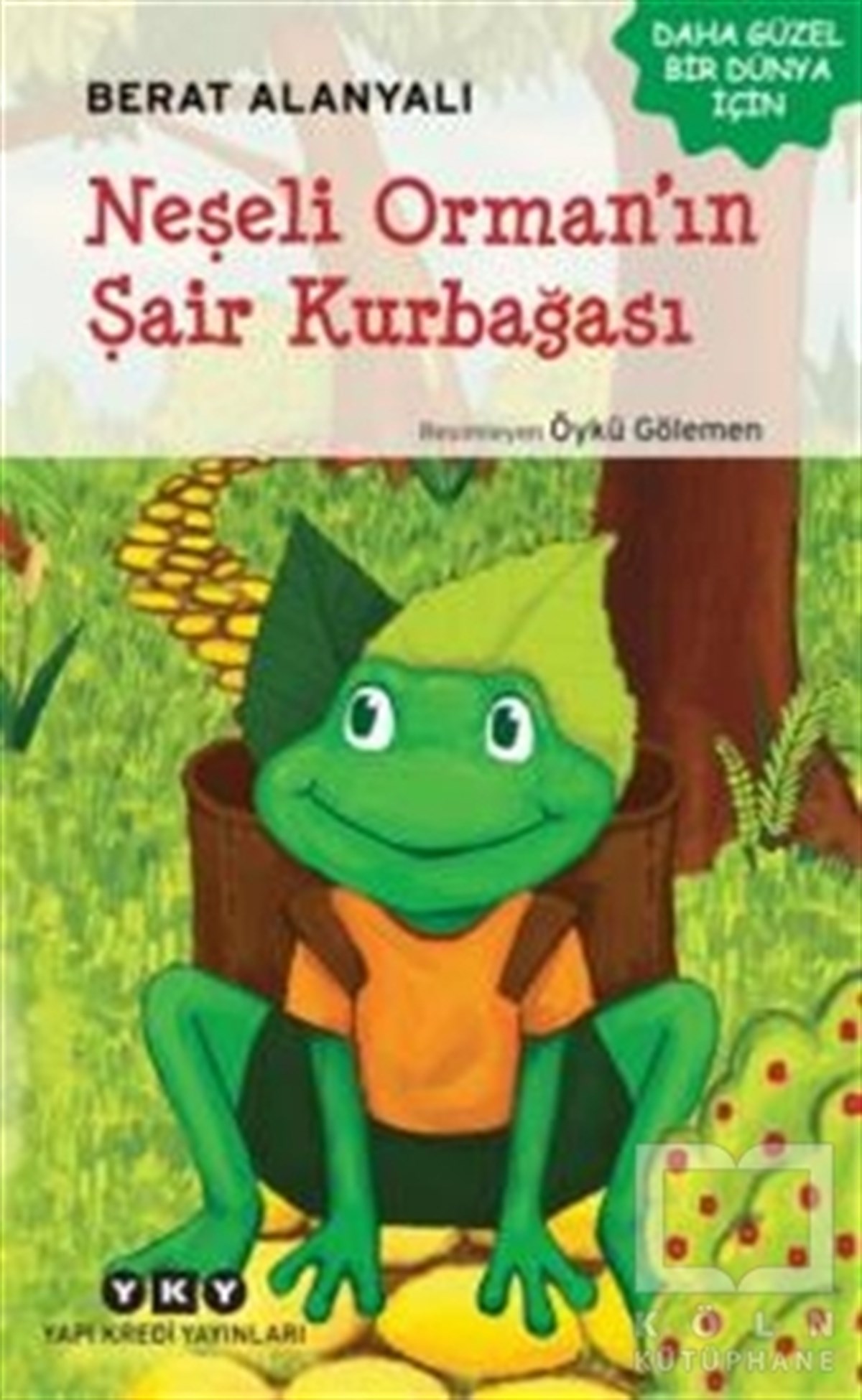 Berat AlanyalıRoman-ÖyküNeşeli Orman’ın Şair Kurbağası