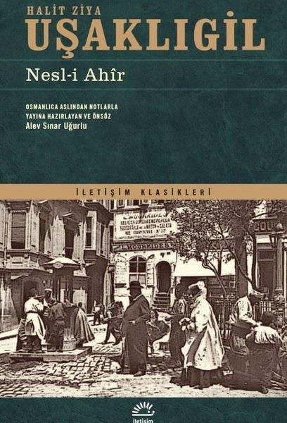 Halid Ziya UşaklıgilTürk KlasikleriNesl-i Ahir