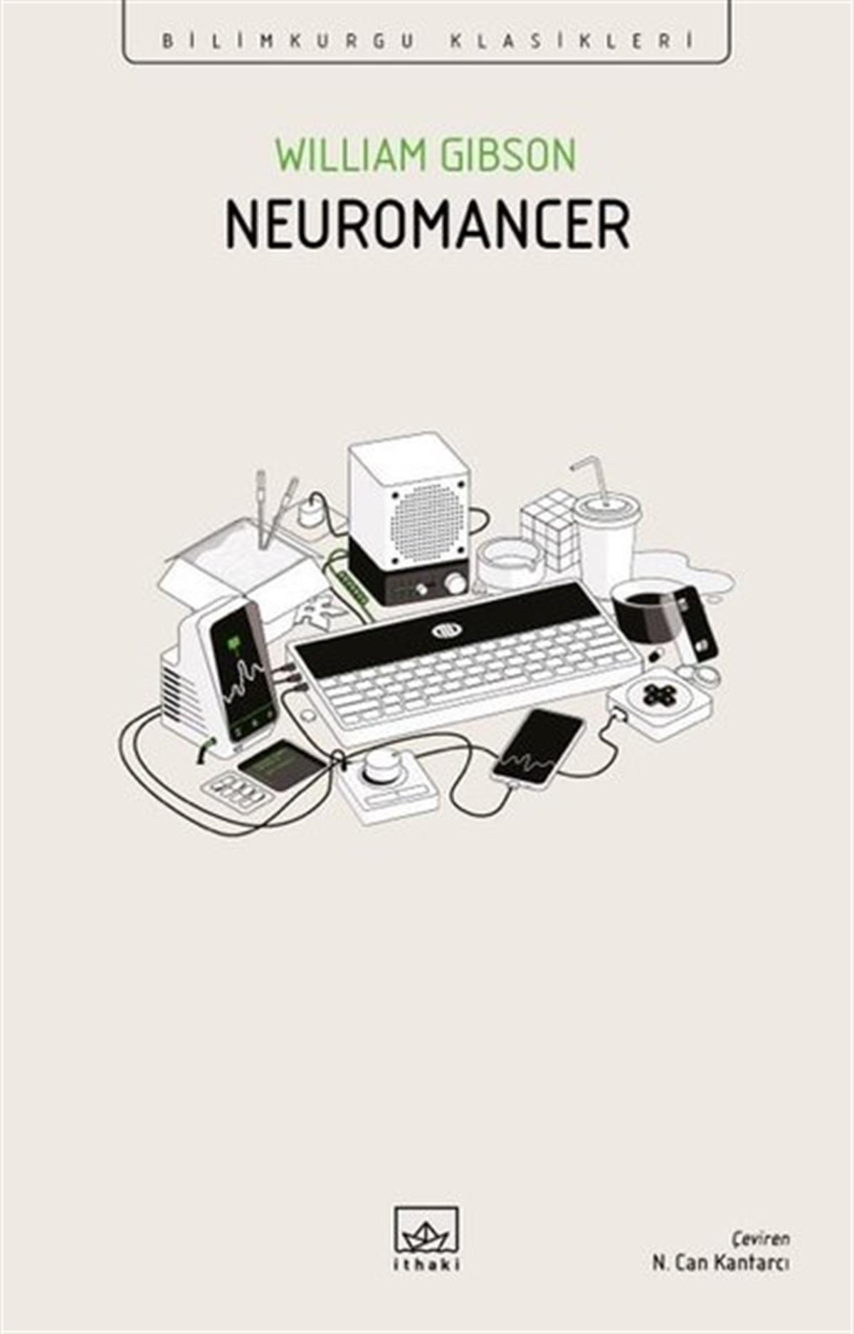 William GibsonBilimkurgu KitaplarıNeuromancer - Bilimkurgu Klasikleri
