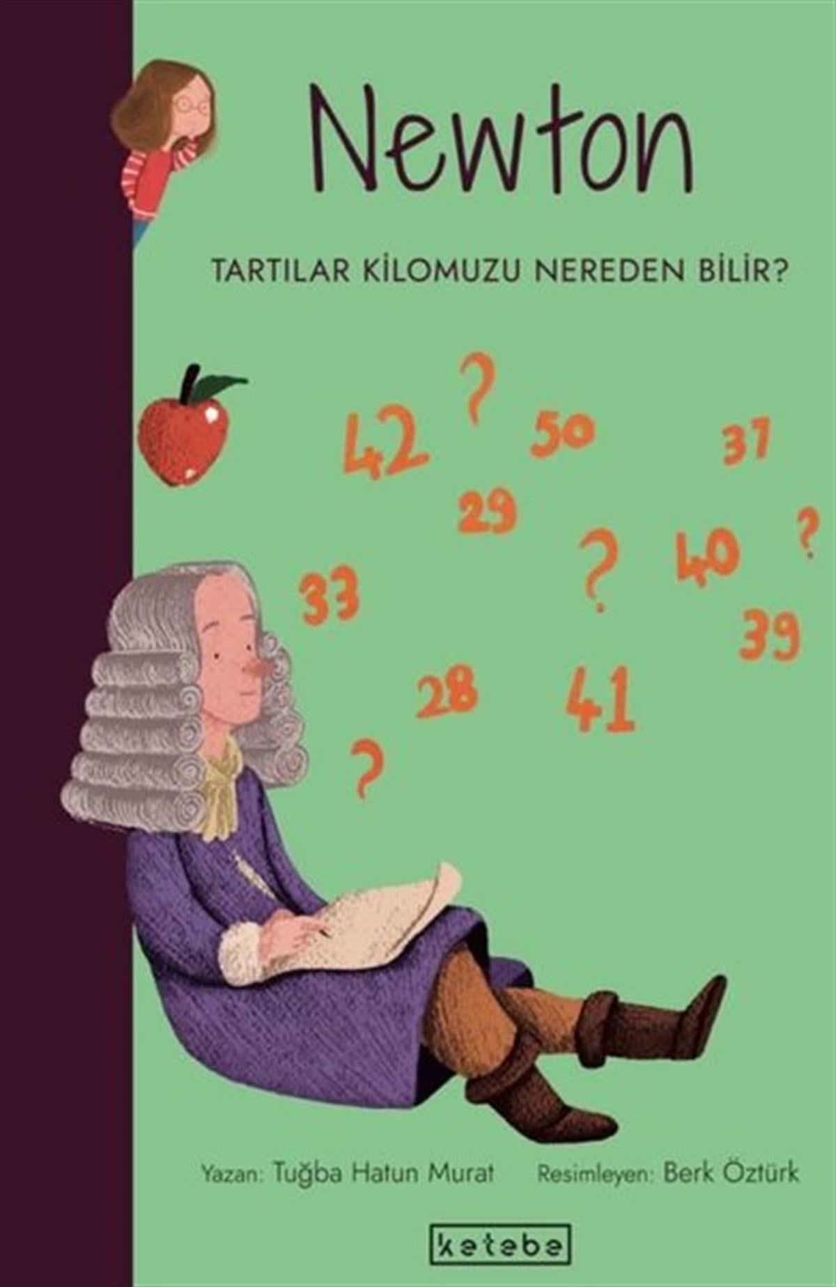 Tuğba Hatun MuratÇocuk Bilim KitaplarıNewton-Tartılar Kilomuzu Nereden Bilir? Parlak Fikirler