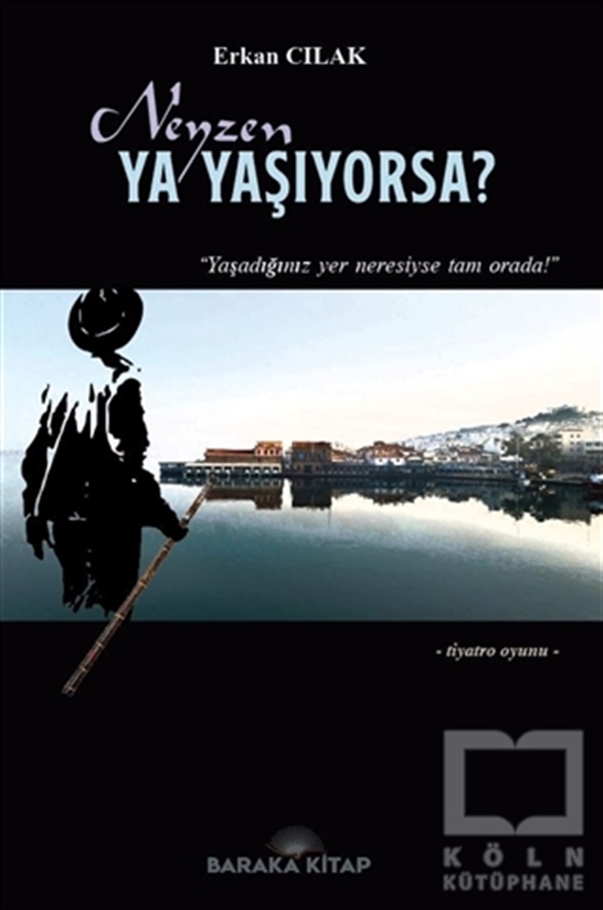 Erkan CılakFotoğrafçılık KitaplarıNeyzen Ya Yaşıyorsa?