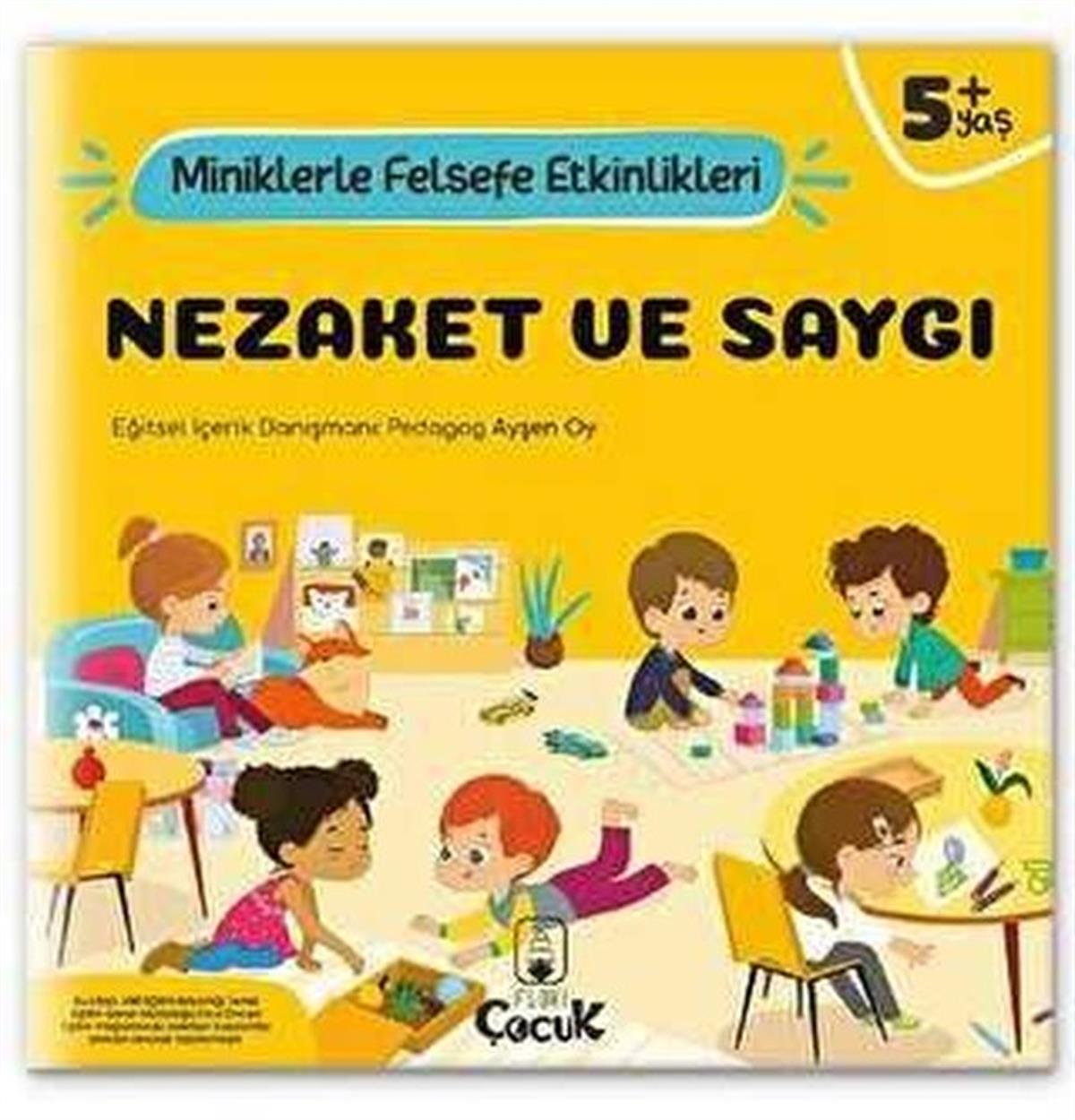 KolektifEtkinlik KitaplarıNezaket ve Saygı - Miniklerle Felsefe Etkinlikleri