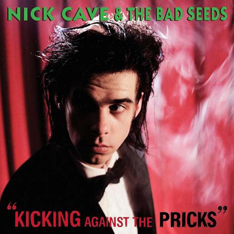 Nick Cave and the Bad Seeds - Kicking Against The Pricks