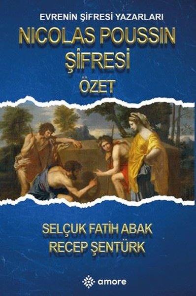 Selçuk Fatih AbakTürk RomaniNicolas Poussin Şifresi Özet - Evrenin Şifresi Yazarları