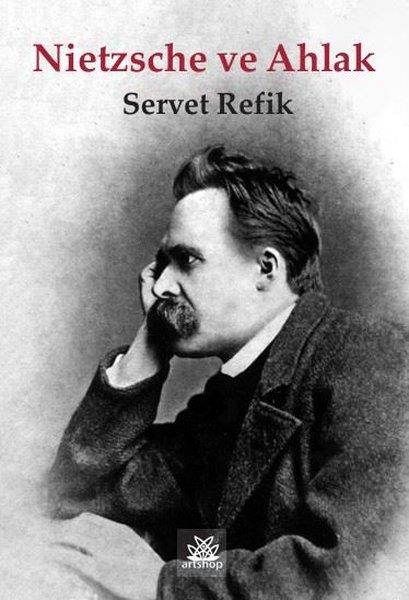 Servet RefikFelsefe BilimiNietzsche ve Ahlak