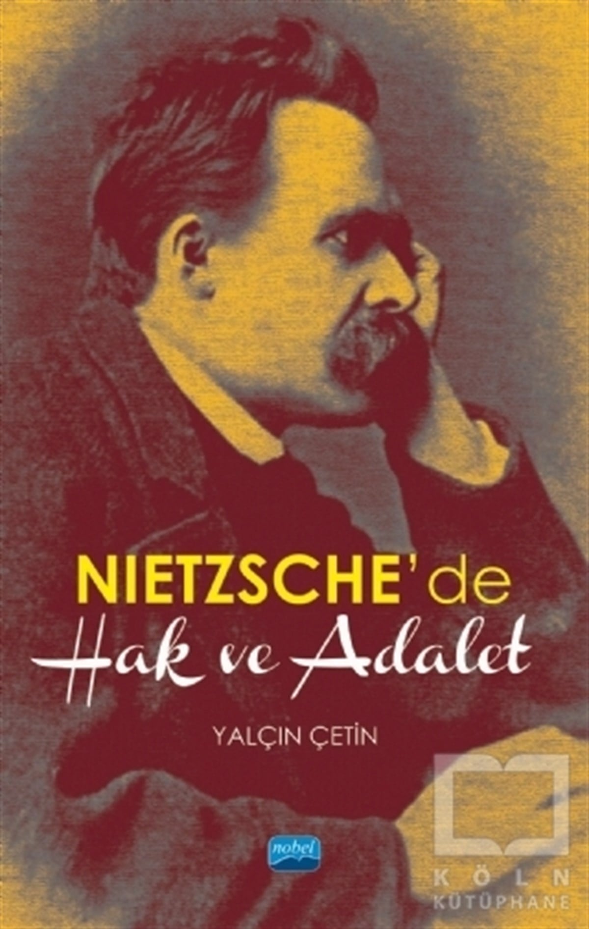 Yalçın ÇetinDüşünceNietzsche’de Hak ve Adalet