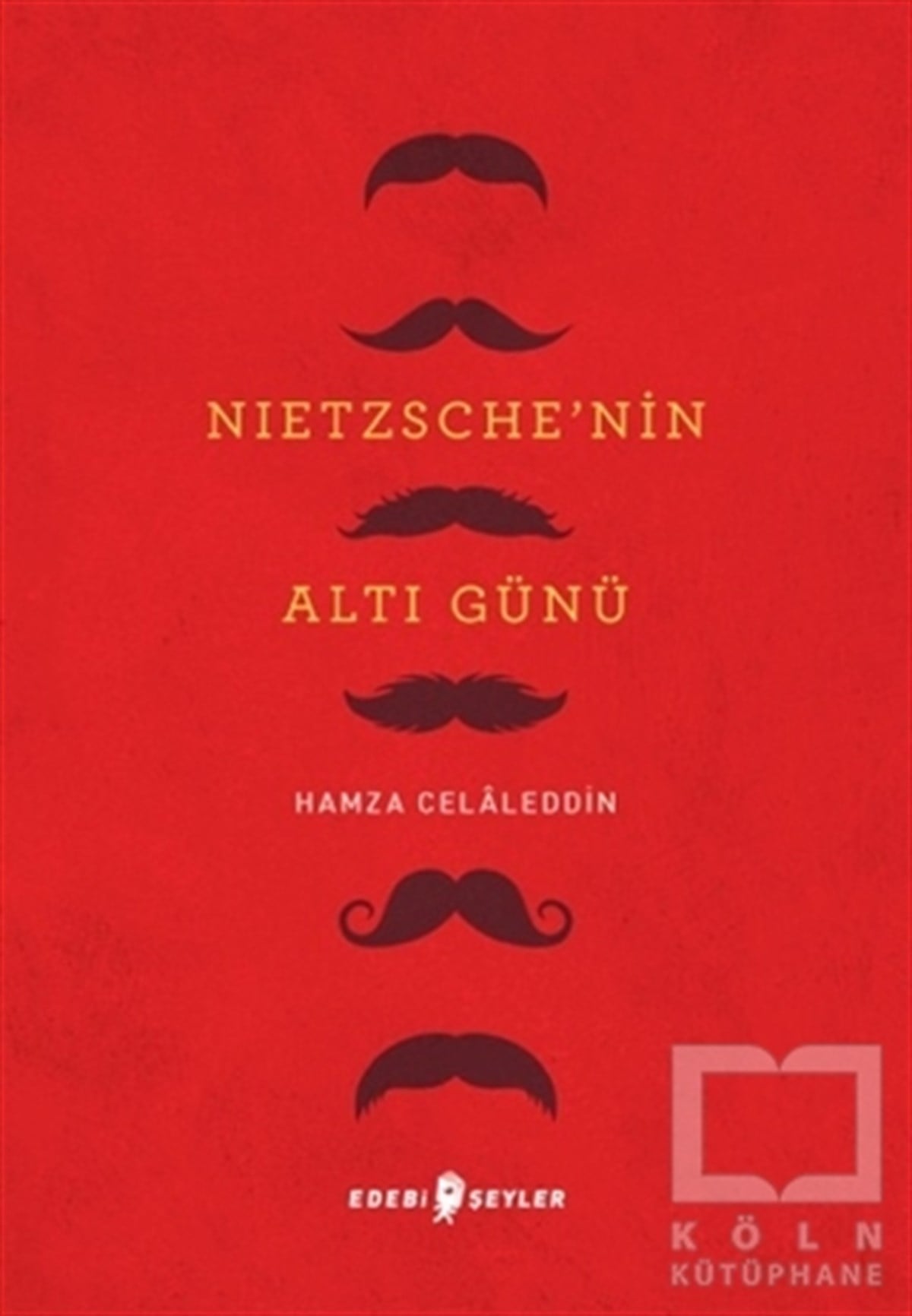 Nietzsche’nin Altı Günü