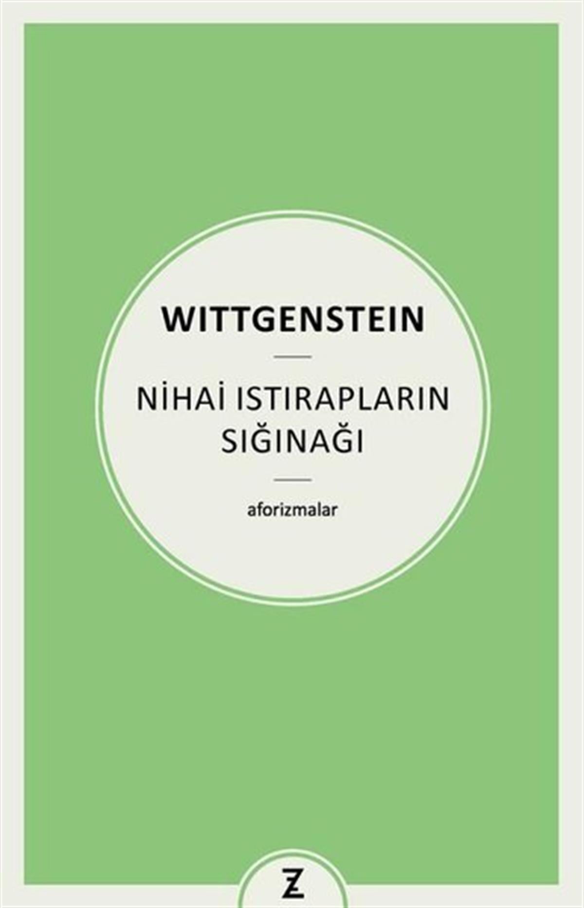Ludwig WittgensteinFelsefe BilimiNihai Istırapların Sığınağı - Aforizmalar
