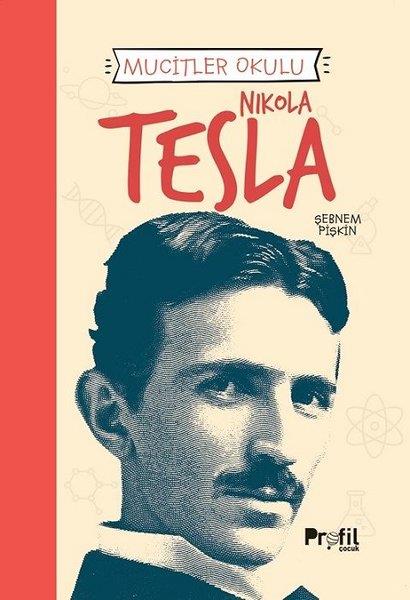Şebnem PişkinÇocuk Bilim KitaplarıNikola Tesla - Mucitler Okulu