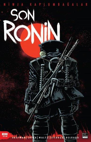 Kevin EastmanÇizgi RomanlarNinja Kaplumbağalar - Son Ronin Sayı 1
