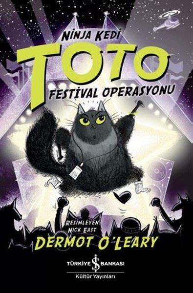 Dermot O'LearyÇocuk Gençlik RomanlarıNinja Kedi Toto - Festival Operasyonu