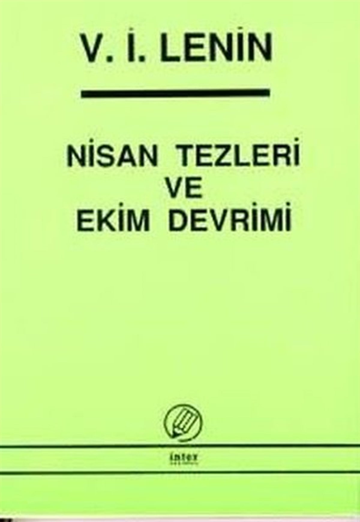 Saliha Nazlı KayaTürkische Politik & PolitikbücherNisan Tezleri ve Ekim Devrimi