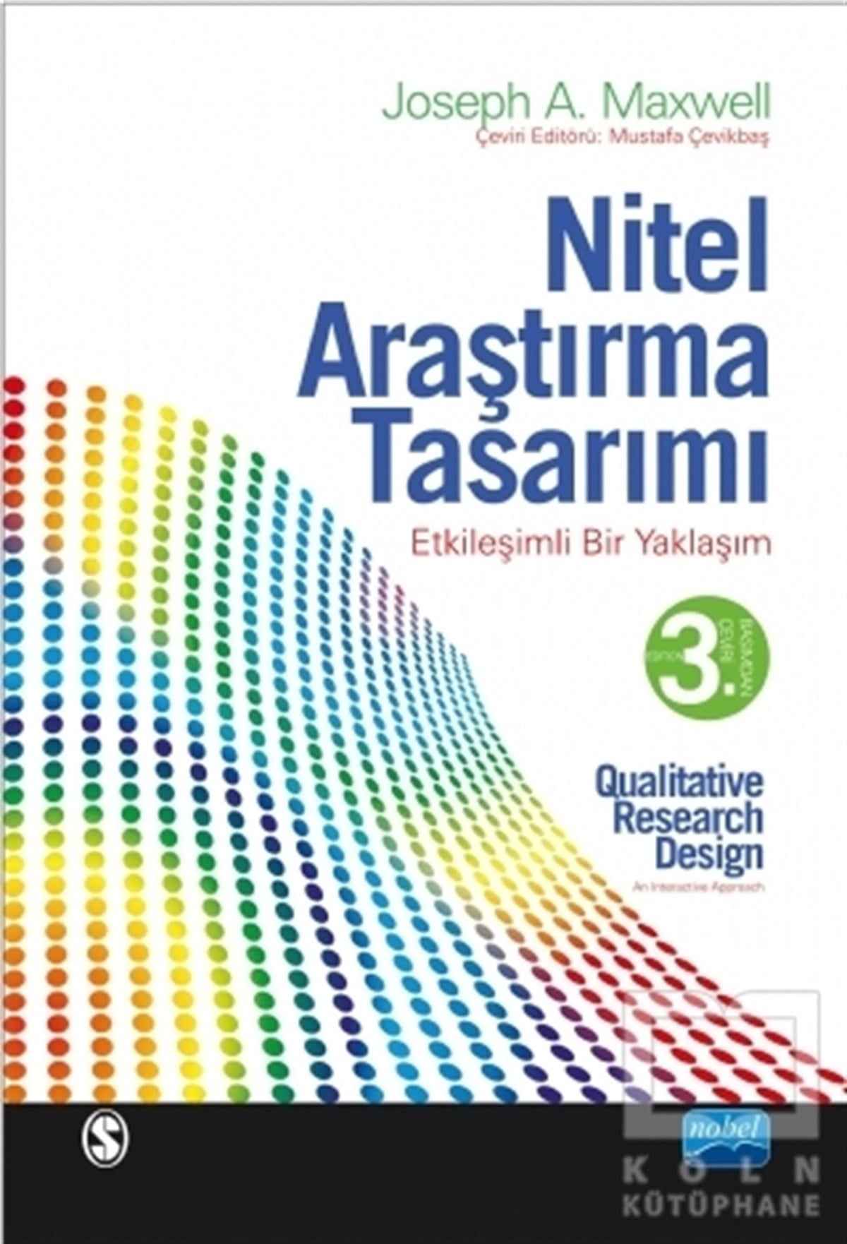 Joseph A. MaxwellAkademikNitel Araştırma Tasarımı - Etkileşimli Bir Yaklaşım