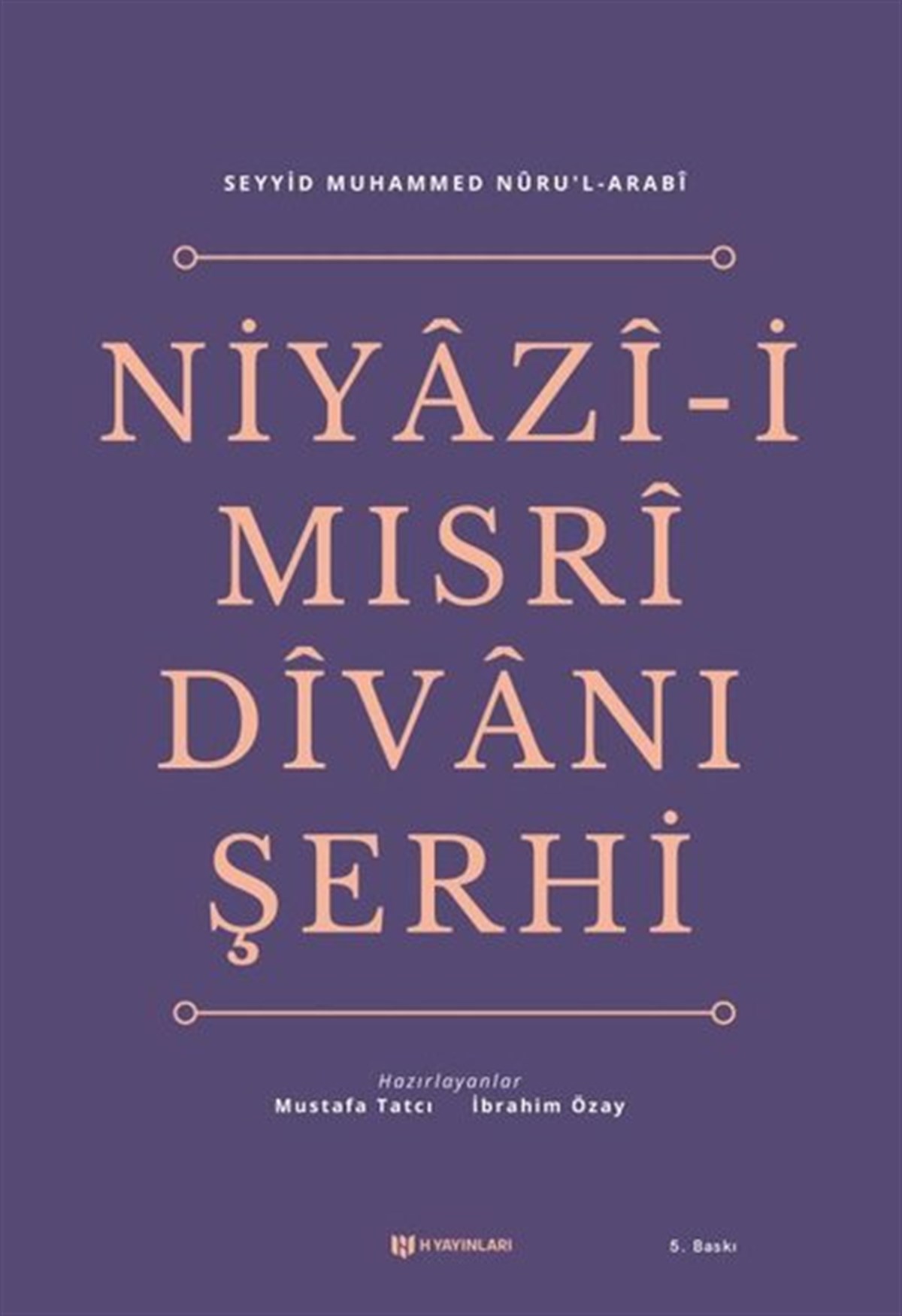 Seyyid Muhammed Nüru'l - Arabiİslami KitaplarNiyazi-i Mısri Divanı Şerhi