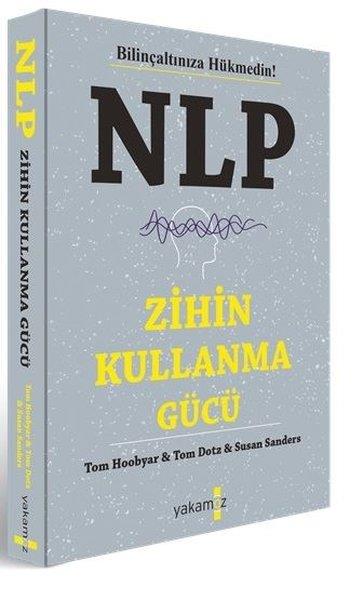 Susan SandersKişisel Gelişim KitaplarıNLP Zihin Kullanma Gücü - Bilinçaltınıza Hükmedin!