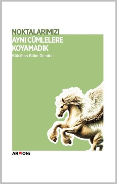 Gülcihan Bilim DemirciDeneme KitaplarıNoktalarımızı Aynı Cümlelere Koyamadık