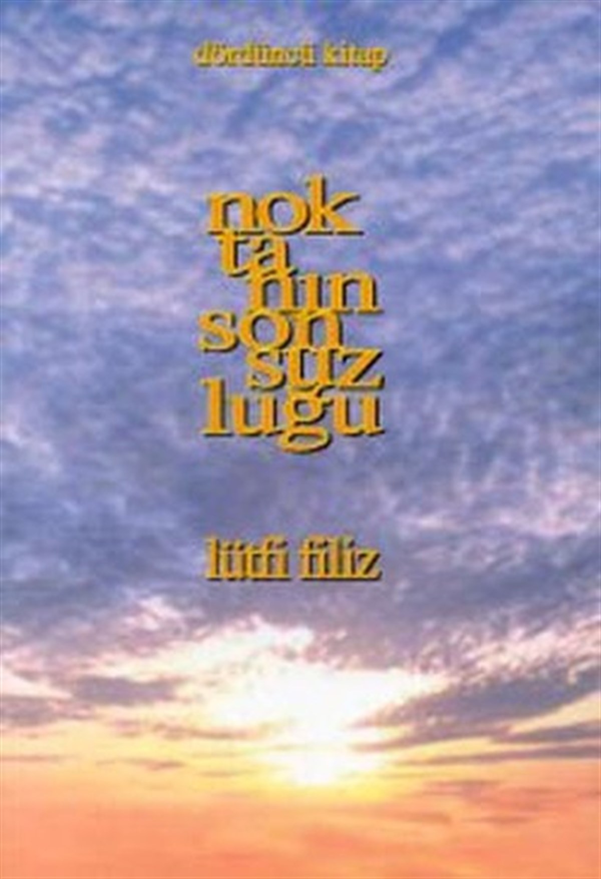 Lütfi FilizTasavvuf KitaplarıNoktanın Sonsuzluğu 4.Cilt