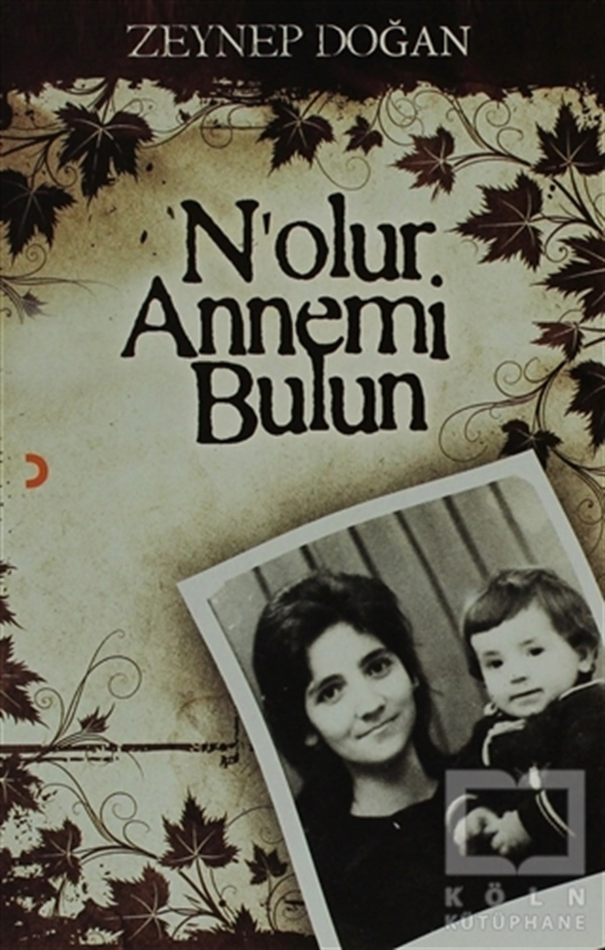 N’olur Annemi Bulun