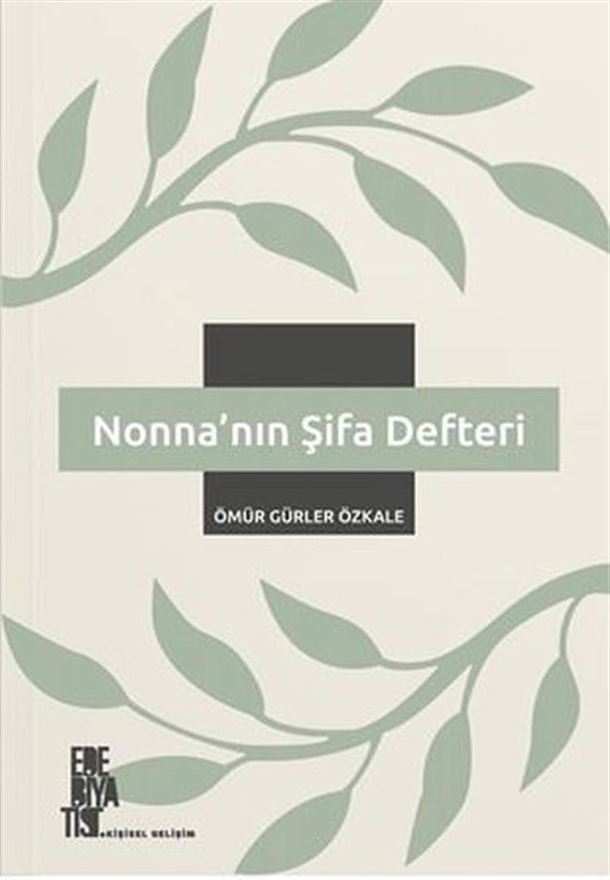 Ömür Gürler ÖzkaleKişisel Gelişim KitaplarıNonna'nın Şifa Defteri
