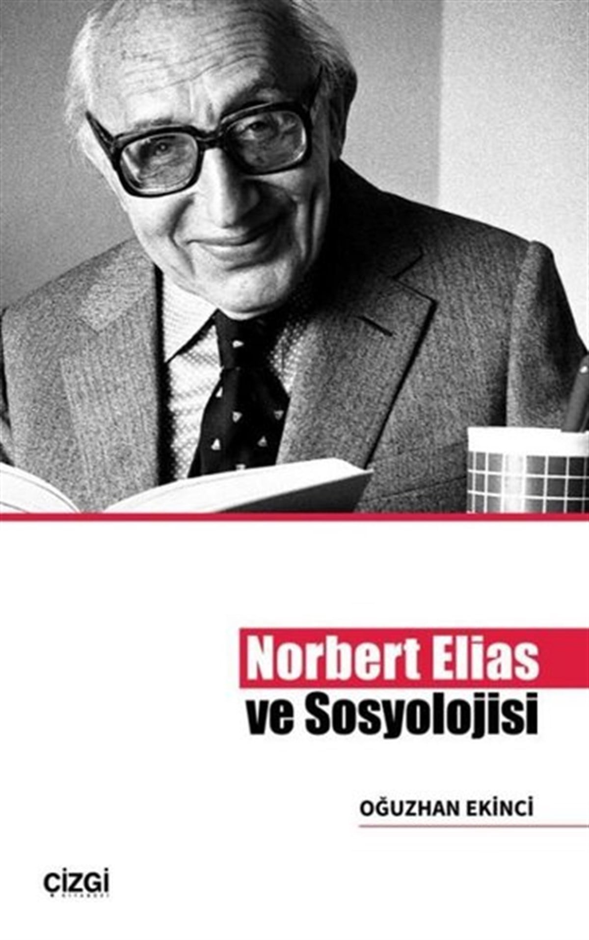 Oğuzhan EkinciSosyoloji KitaplarıNorbert Elias ve Sosyolojisi