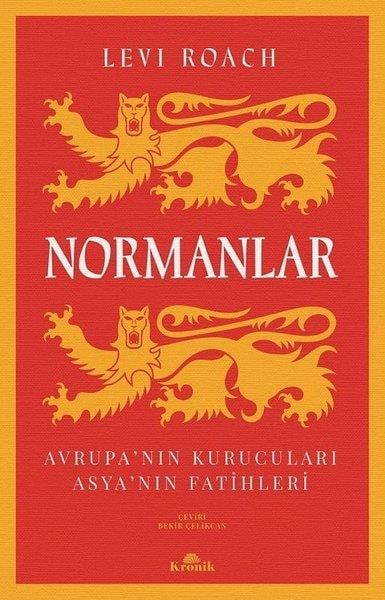 Levi RoachDünya TarihiNormanlar: Avrupa'nın Kurucuları - Asya'nın Fatihleri