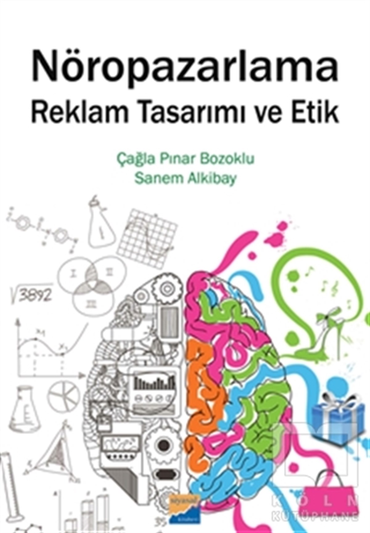 Çağla Pınar BozokluPazarlama, Satış, ReklamNöropazarlama Reklam Tasarımı ve Etik