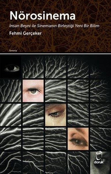 Fehmi GerçekerSinemaNörosinema: İnsan Beyni İle Sinemanın Birleştiği Yeni Bir Bilim
