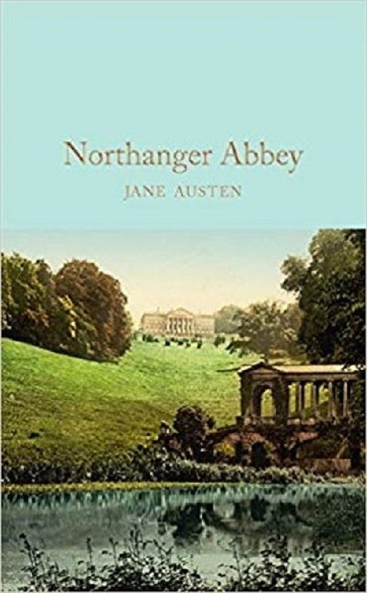 Jane AustenClassicsNorthanger Abbey (Macmillan Collector's Library)