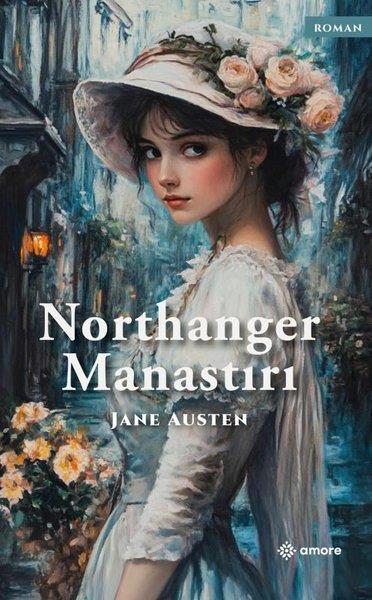 Jane AustenDünya RomanNorthanger Manastırı